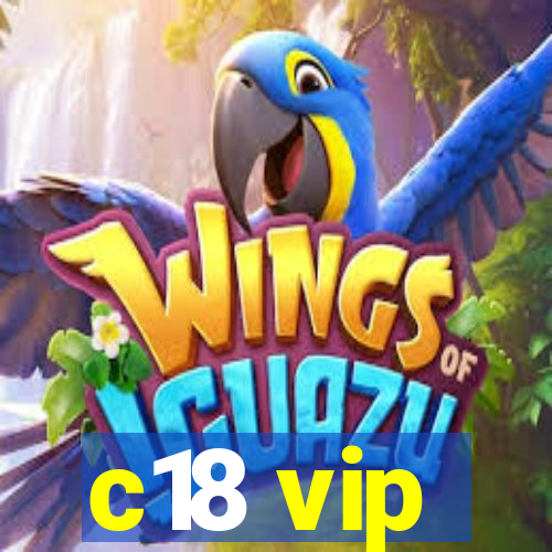 c18 vip